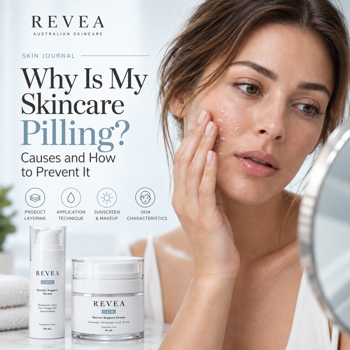 Why skincare pilling happens when layering serum, moisturiser and sunscreen | REVEA Australia
